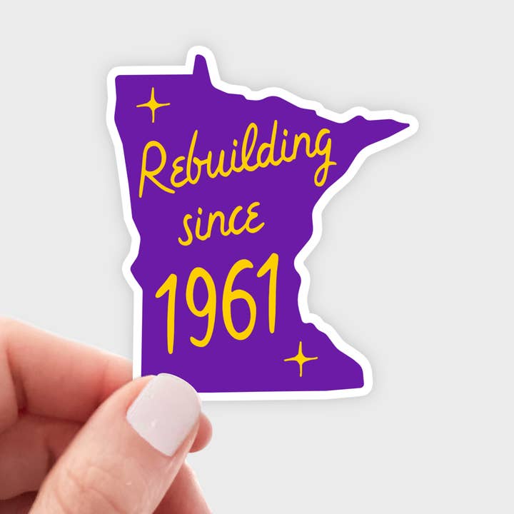 Rebuilding Since 1961 Sticker - Minnesota, Vikings, football for wholesale by Yarnival
