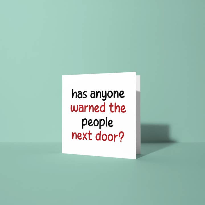 Has Anyone Warned the People Next Door? - New Home Card for wholesale by Peacock Printing