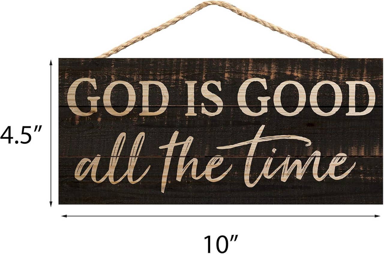 P. Graham Dunn - Wholesale Sign - Hanging Sign - God is Good All the Time4