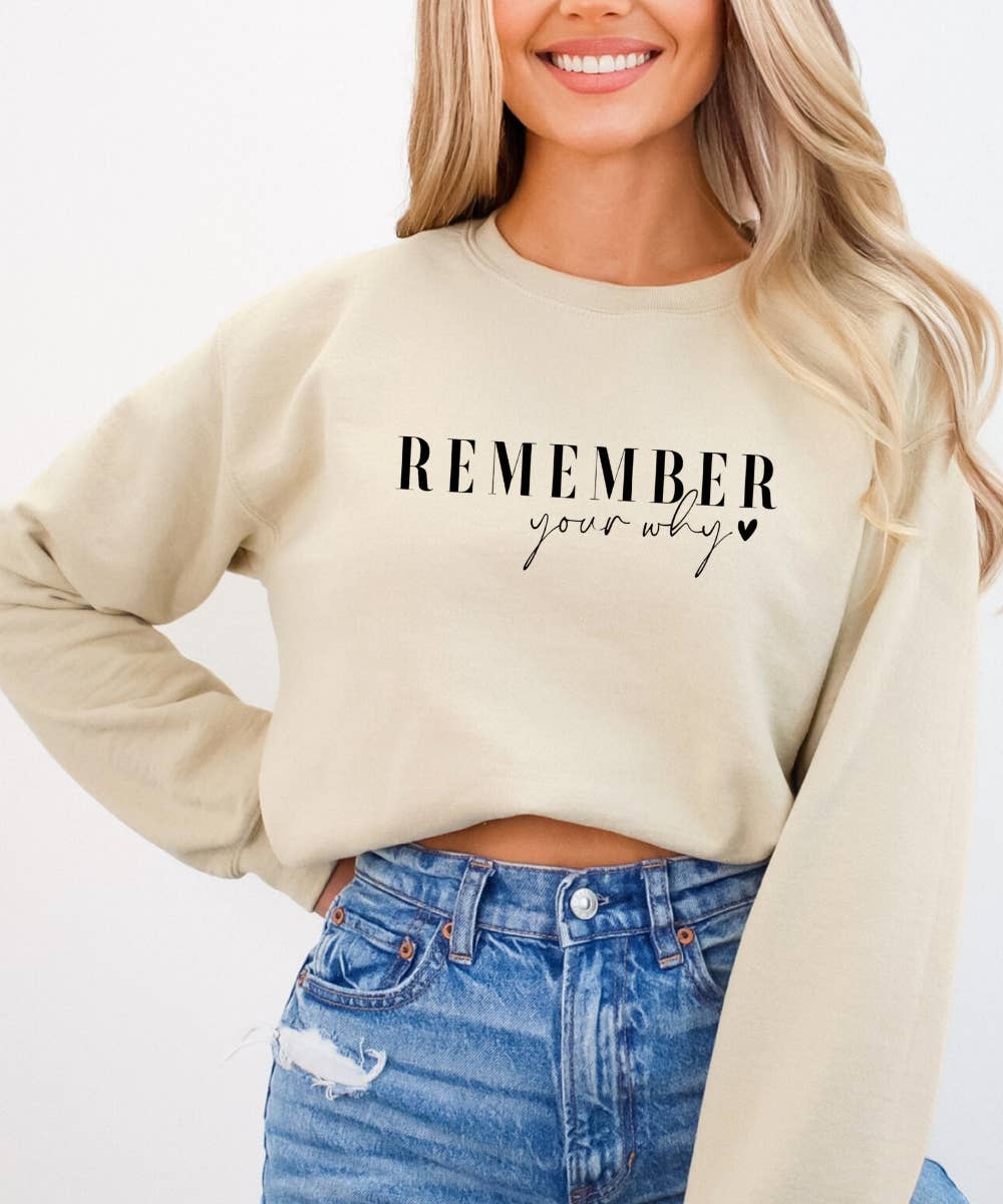 Desert Raine - Wholesale Graphic Sweatshirt - Women's - Remember Your Why Sweatshirt