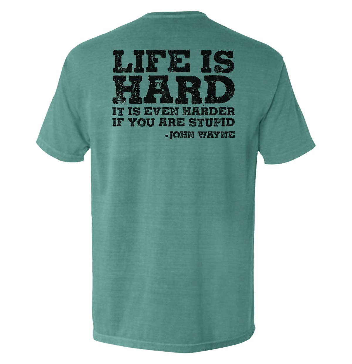 Shield Republic - Wholesale Screen Printed T-Shirt - Men's - Life Is Even Harder When You Are Stupid6