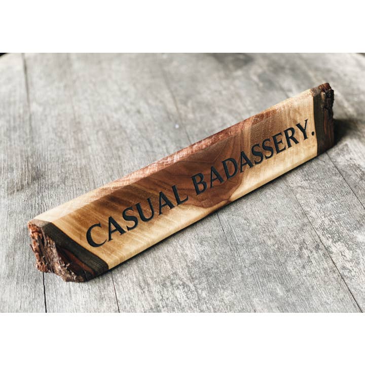 Placa de Secretária Casual Badassery // Madeira de Nogueira com Borda Natural por atacado de Spiritual Whiskey
