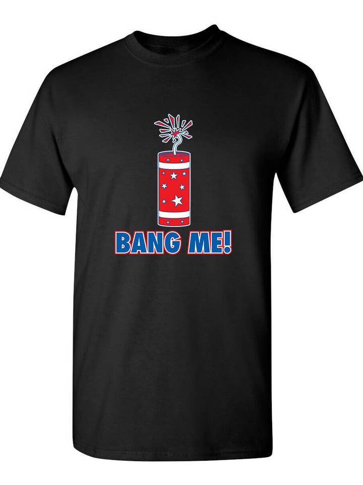 Bang Me- for wholesale by Feelin Good Tees