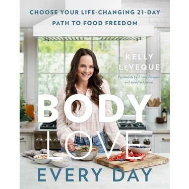 Body Love Every Day : Kelly LeVeque for wholesale by HarperCollins