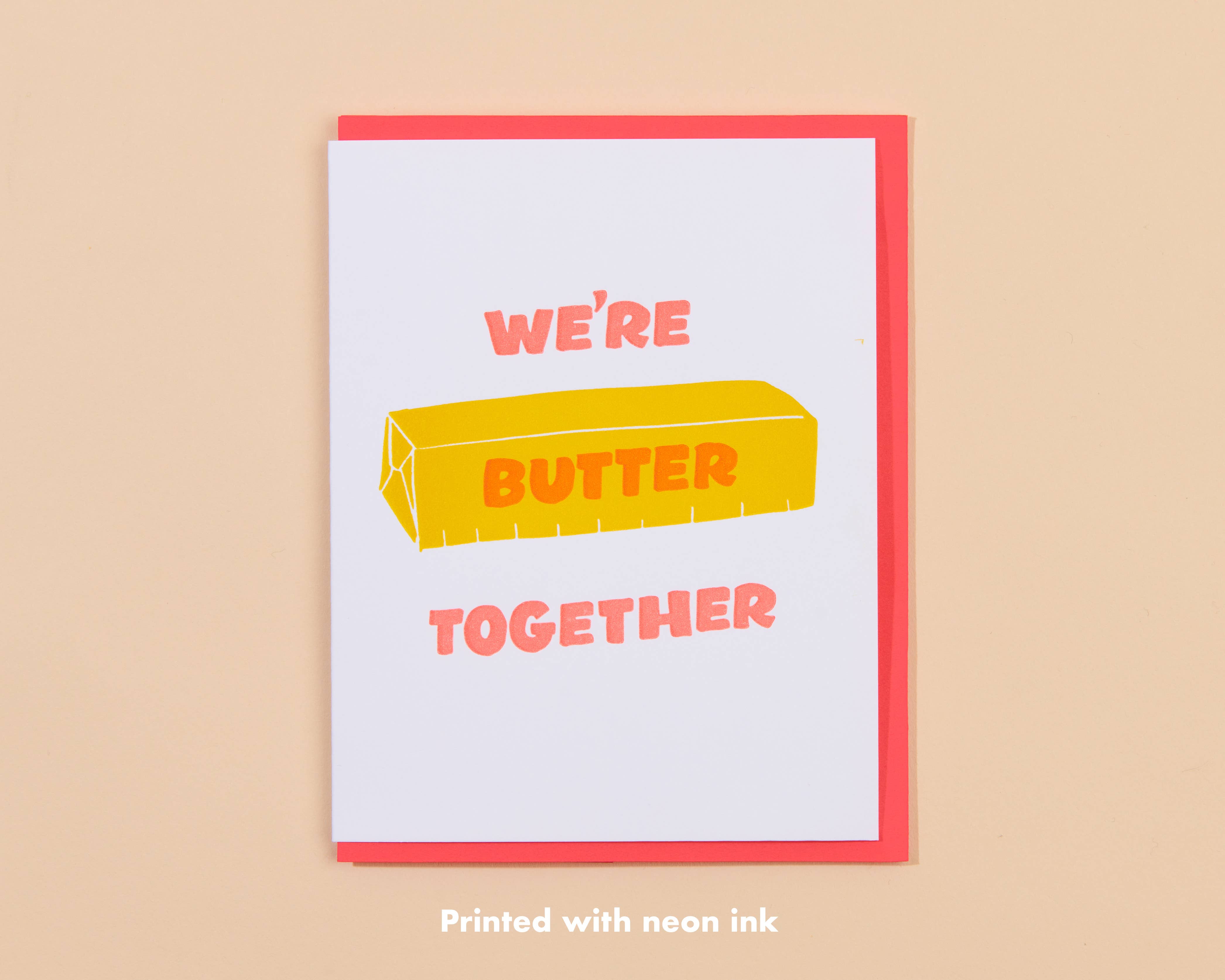 And Here We Are - Wholesale Valentine's Day Card - Butter Together Love Letterpress Card - Foodie Valentine- Made in USA0