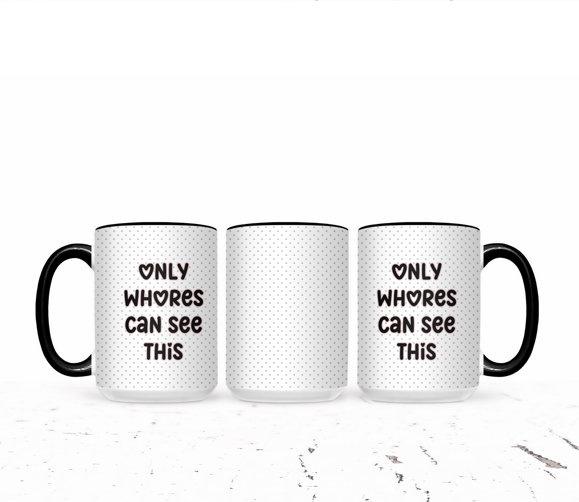The Pretty Things - Wholesale Coffee Mug - Only Whores Can See This1