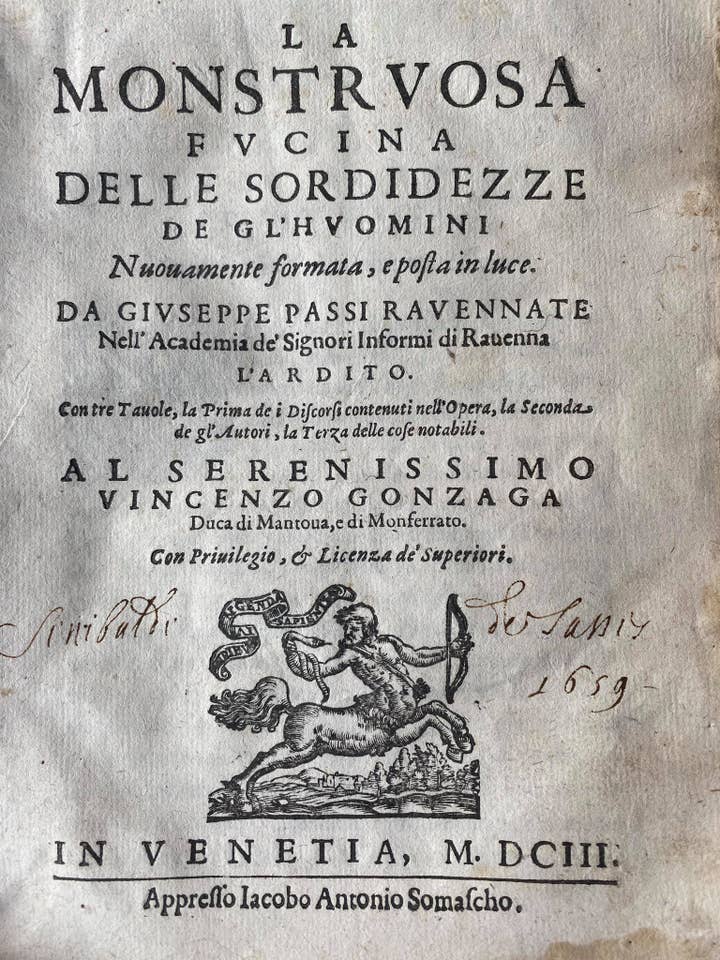 Passi Giuseppe - La Mostruosa Fucina Delle Sordidezze Degli Uomini - 1603 per la vendita all'ingrosso da parte di Belriguardo Italian Rare Books