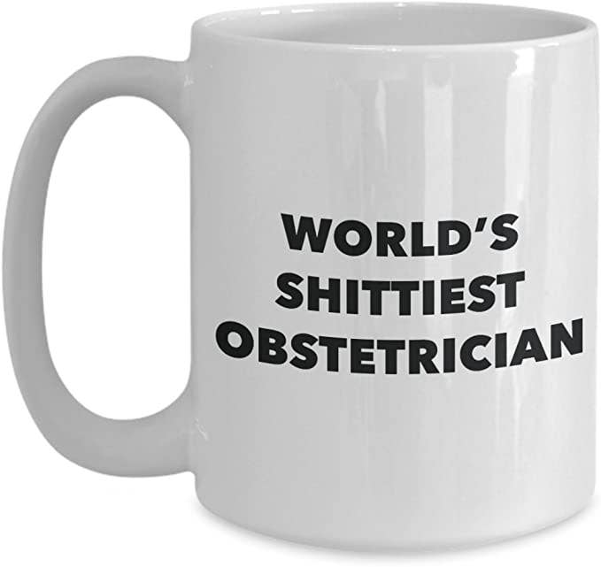 CustomHappy - Wholesale Coffee Mug - Obstetrician Coffee Mug, World's Shittiest Obstetrician1