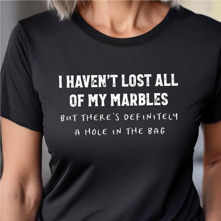 Haven’t Lost All My Marbles | Senior Moment, Dad Jokes for wholesale by Suzy Swede