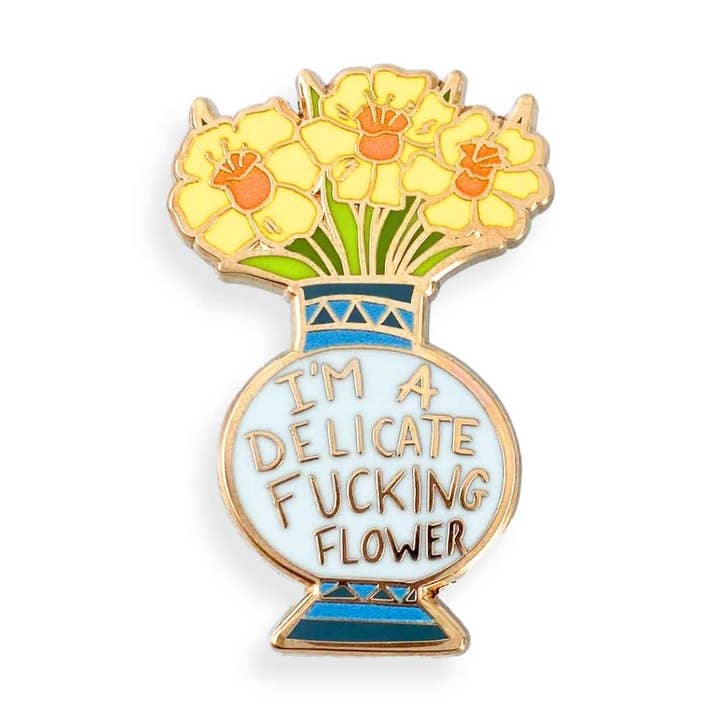 I'm A Delicate Fucking Flower Lapel Pin for wholesale by Jubly-Umph