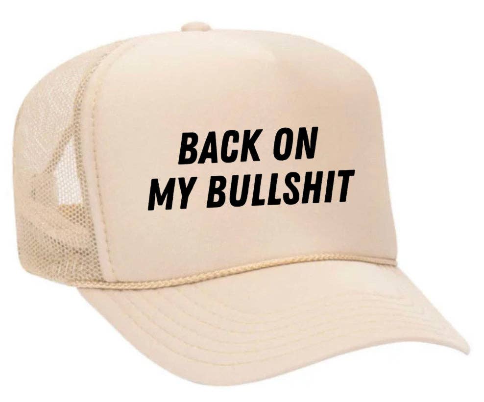 Inappropriate Trucker Hats - Wholesale Trucker Hat - Unisex - Back On My Bullshit Trucker Hat7