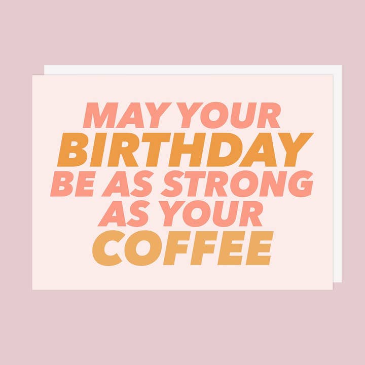 Birthday Card - Strong Coffee Card for wholesale by SnaptureThis