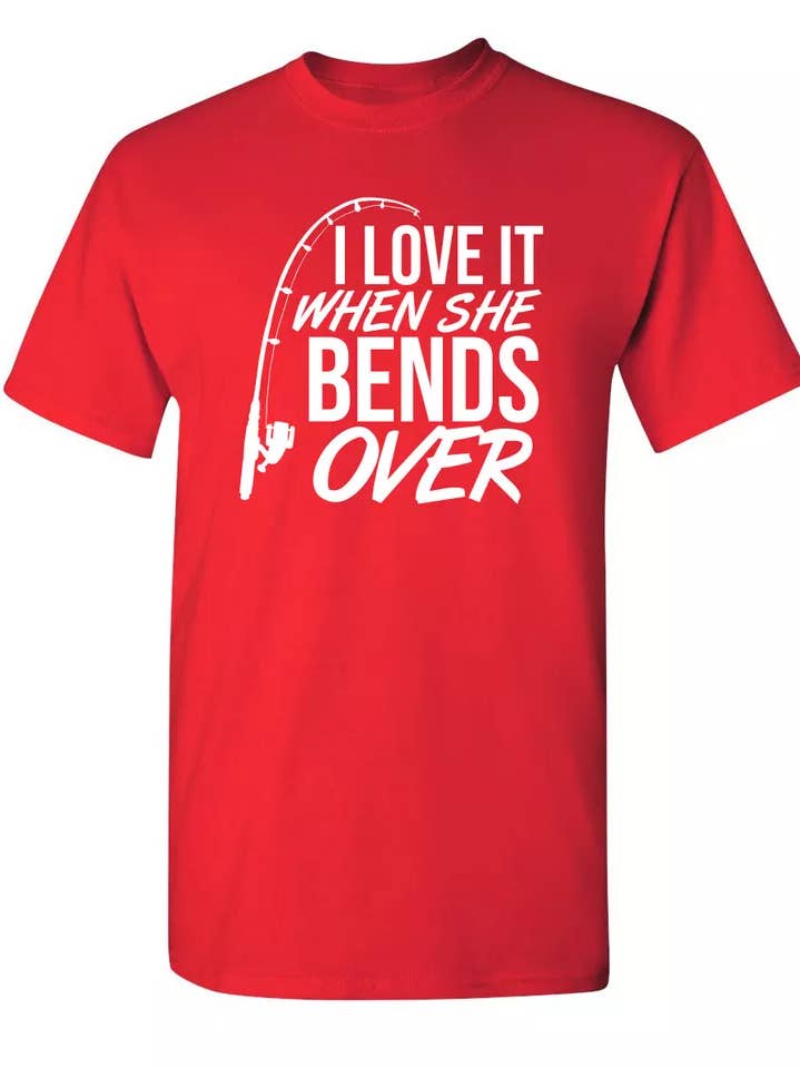 I Love It When She Bends Over for wholesale by Feelin Good Tees