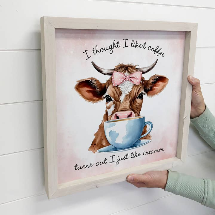 Hangout Home - Wholesale Sign - I Thought I Liked Coffee Cow - Cute Framed Animal Wall Art2