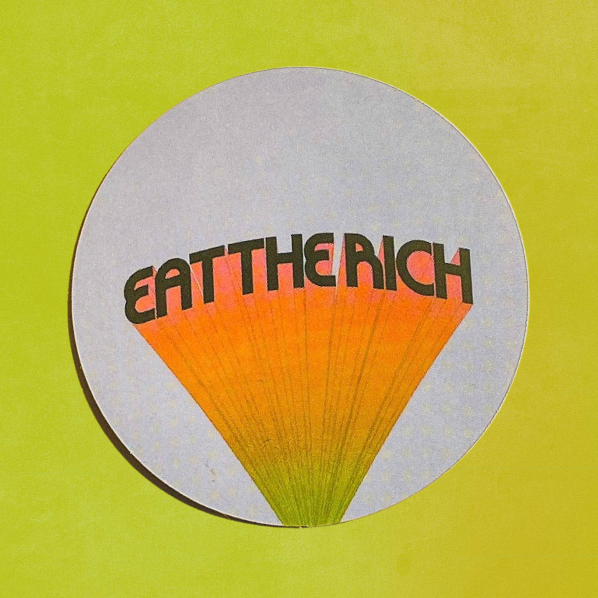 Mistie Eyed Designs - Wholesale Sticker - Eat the Rich Sticker