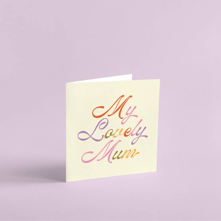 Proper Good - Vente Carte pour la fête des Mères - Carte de fête des mères Lovely Mum