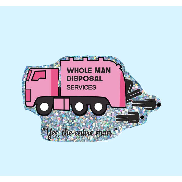 SMOOCH - Wholesale Sticker - Whole Man Disposal Services Holographic Funny Sticker