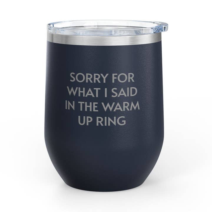 Wine Tumbler, 12oz - Sorry/Warm Up Ring for wholesale by un.sus.tain.a.ble equestrian