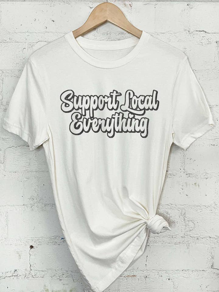 Rustee Clothing - Wholesale Screen Printed T-Shirt - Women's - SUPPORT LOCAL EVERYTHING GRAPHIC TSHIRTS7