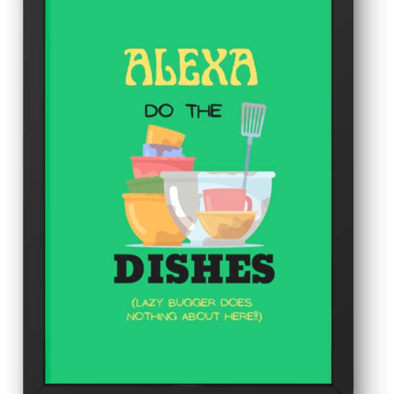 Bright & Funky "Alexa Do The Dishes" Kitchen Print A4 (Choose Your Colour and Banter) for wholesale by Lunabuloona