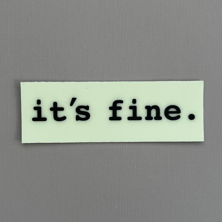 "it's fine" - Sticker - glow in the dark for wholesale by Hello Herren