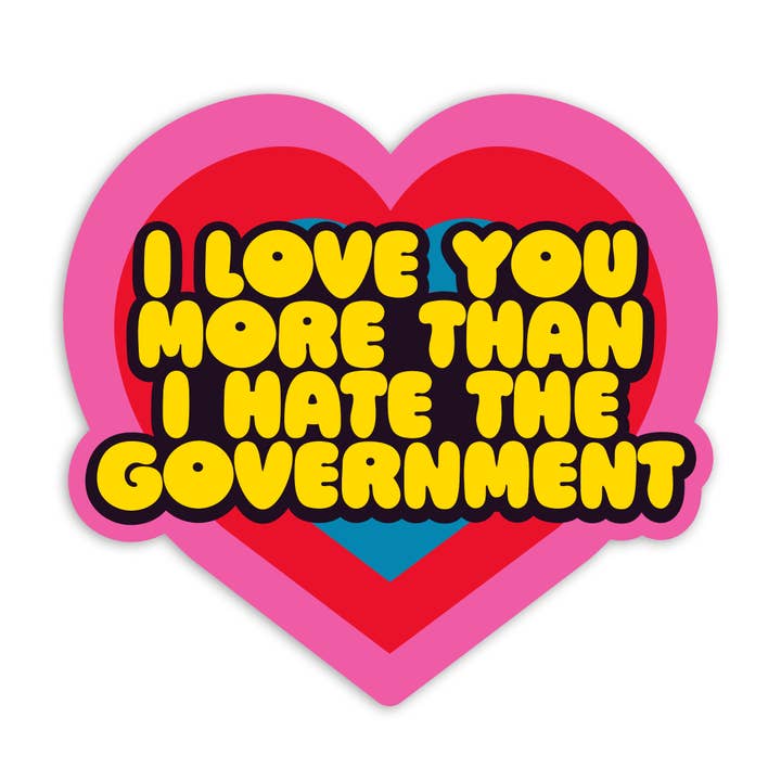 Krystan Saint Cat - Wholesale Sticker - I Love You More Than I Hate The Government Vinyl Sticker1