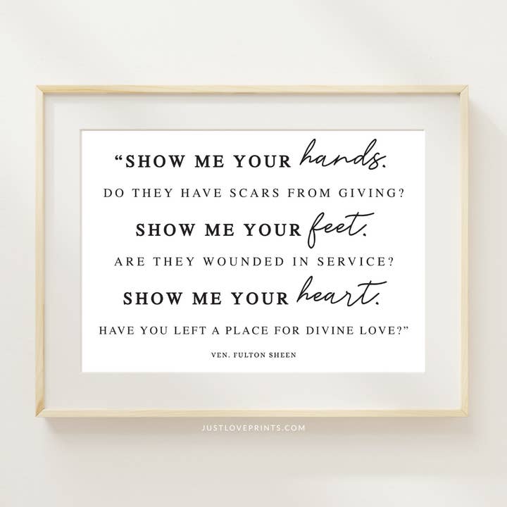 Impression 8x10 Citation de Fulton Sheen Mains Pieds Cœur pour la vente par Just Love Prints - Catholic Stickers & Gifts