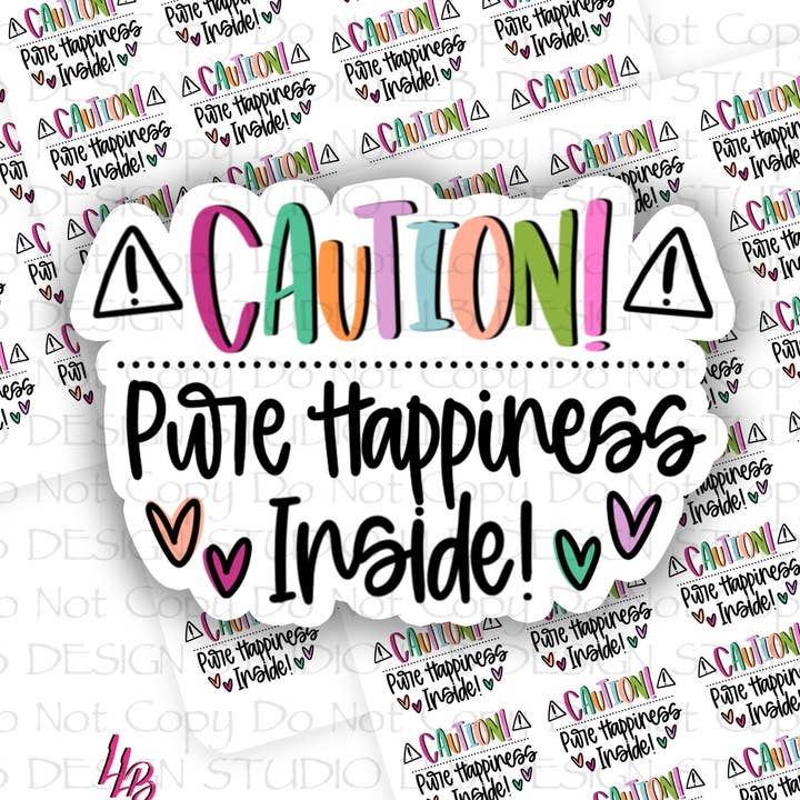 LLB Designs Studio - Vente Autocollant - Caution Pure Happiness, autocollants d'emballage, image de marque commerciale, autocollants pour petites boutiques, numéro d'autocollant : S0579, prêt à être expédié0