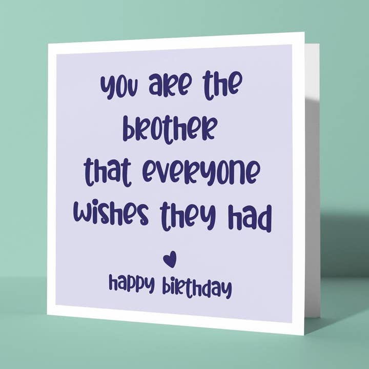 Eres el hermano que todos desearían tener - Tarjeta de cumpleaños para hermano para venta al por mayor de Peacock Printing