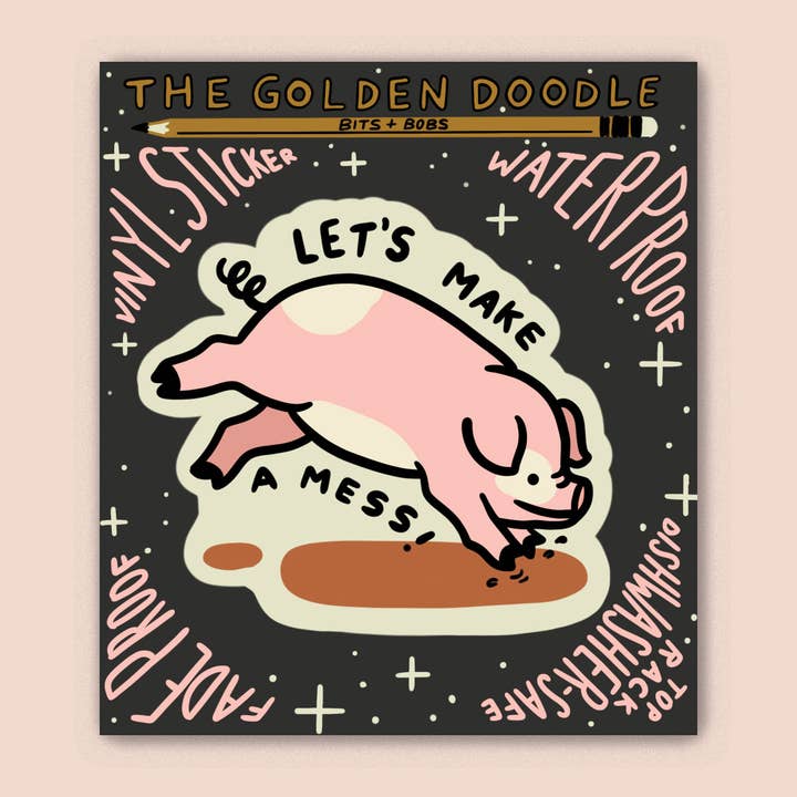The Golden Doodle - Wholesale Sticker - Kids & Baby - Let's Make a Mess - pig waterproof vinyl sticker