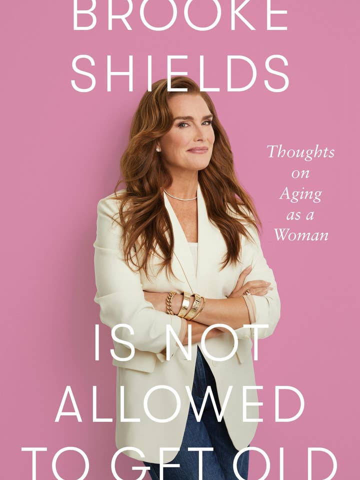 Brooke Shields: Thoughts On Aging As A Woman for wholesale by Macmillan Publishers