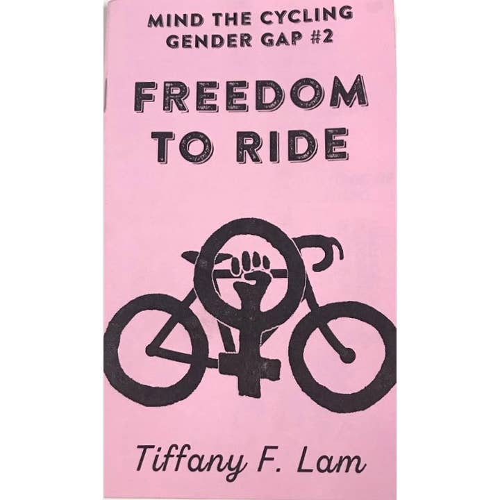 Mind the Cycling Gender Gap Zine #2: Freedom to Ride for wholesale by Microcosm Publishing & Distribution