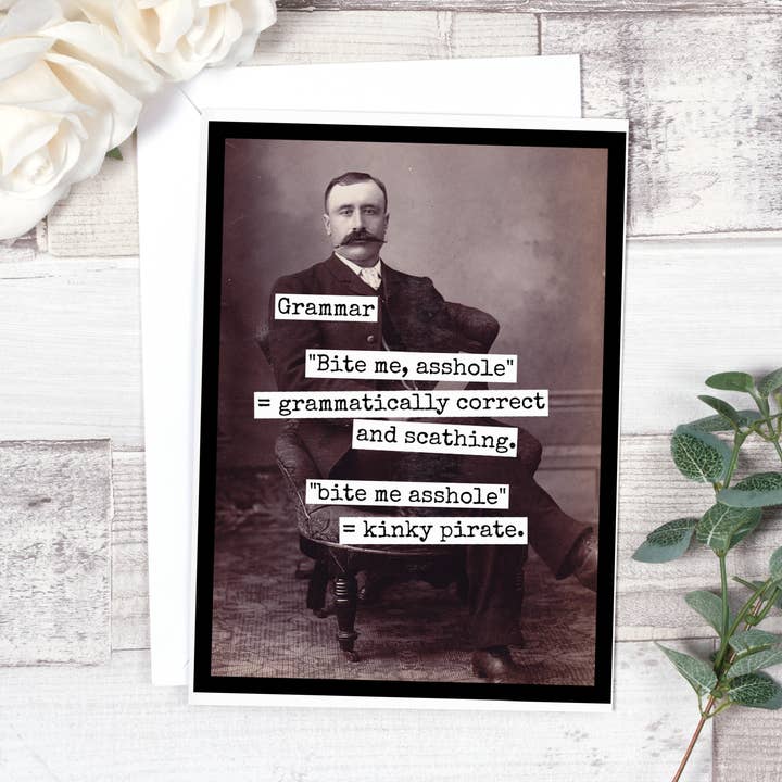 Raven's Rest Studio - Wholesale Everyday Greeting Card - Grammar. "Bite Me, Asshole" = Grammatically Correct...1