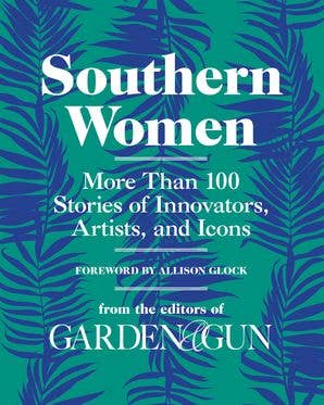 HarperCollins - Wholesale Biography & Memoir Book - Southern Women : Editors of Garden and Gun
