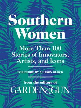 Southern Women : Editors of Garden and Gun for wholesale by HarperCollins