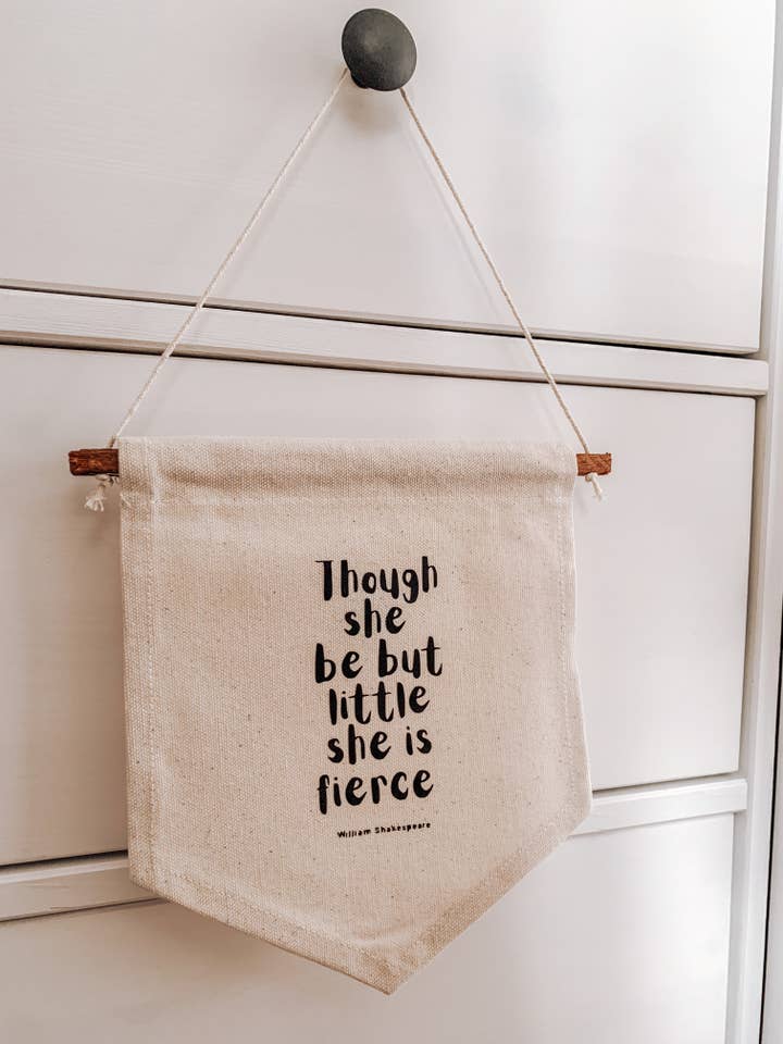 Though she be but little canvas flag /banner /pendant for wholesale by Dottie Wombat