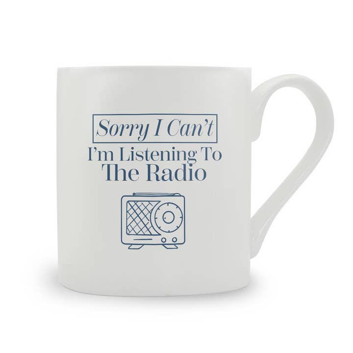 Sorry I Can't I'm Listening To The Radio Bone China Mug for wholesale by Stubbs Mugs