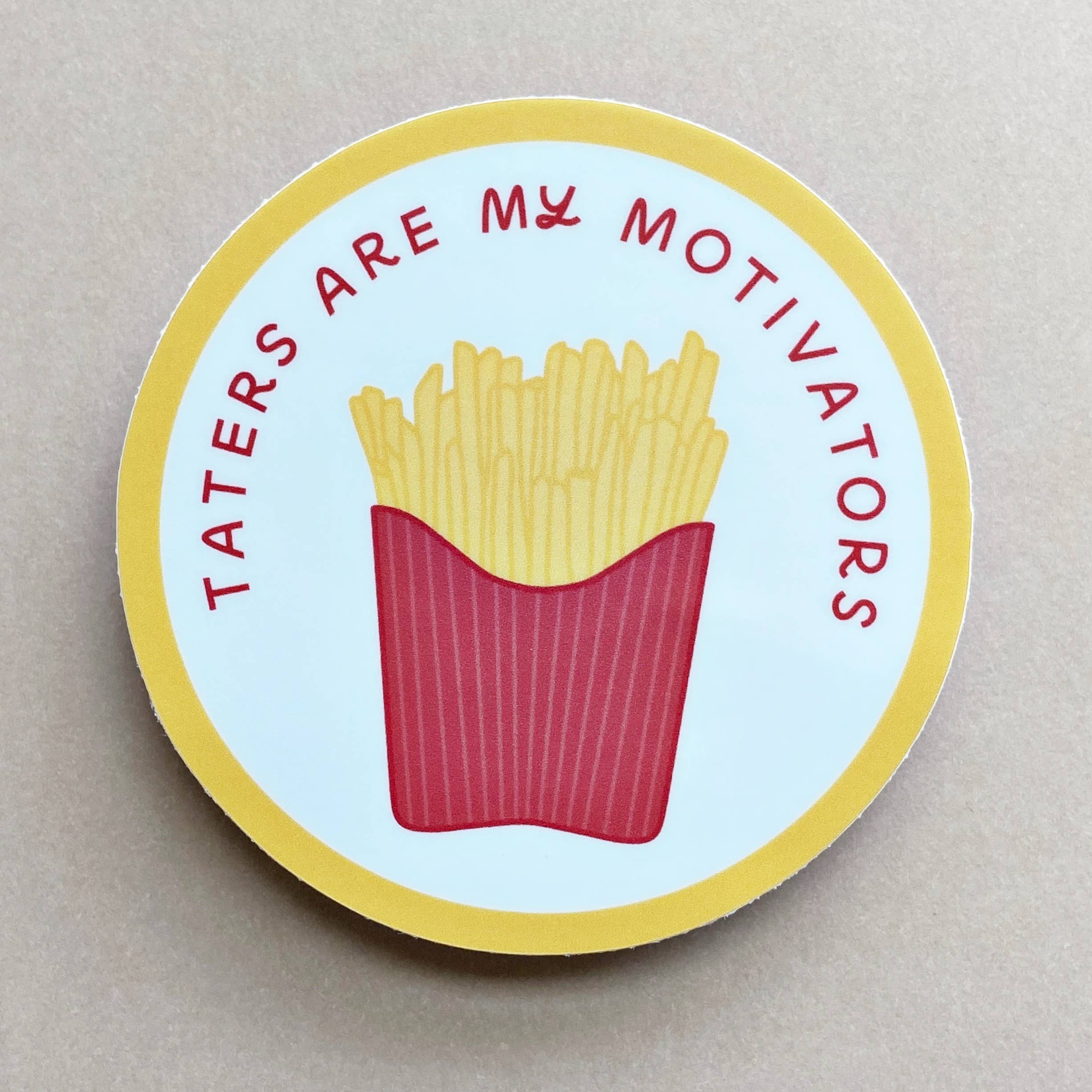 Just Follow Your Art - Wholesale Sticker - Taters Are My Motivators Vinyl Sticker | French Fry Sticker2