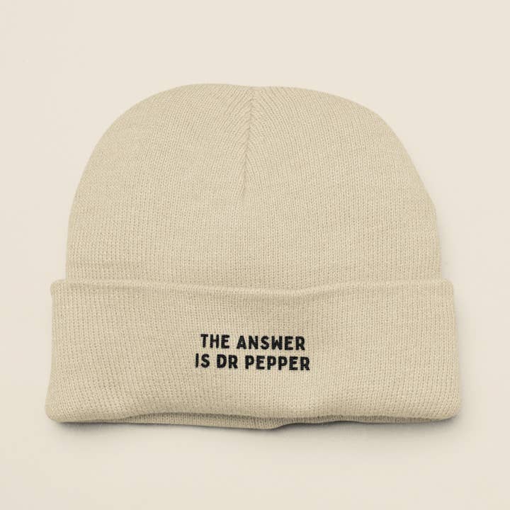 The Answer Is Dr Pepper | Beanie Hat for wholesale by Wisdom and Wonder Designs