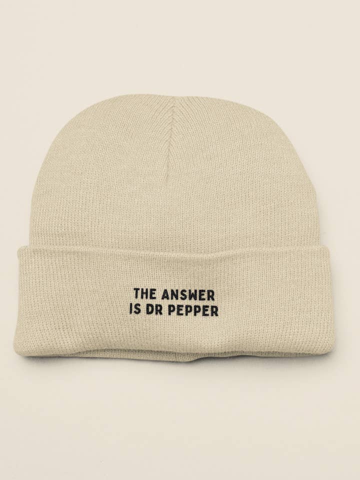 The Answer Is Dr Pepper | Beanie Hat for wholesale by Wisdom and Wonder Designs
