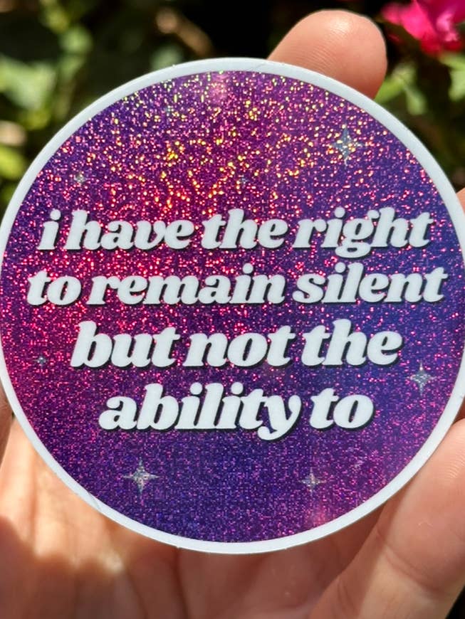 Autocollant scintillant « J'ai le droit de rester silencieux » pour la vente par ShlemonArt