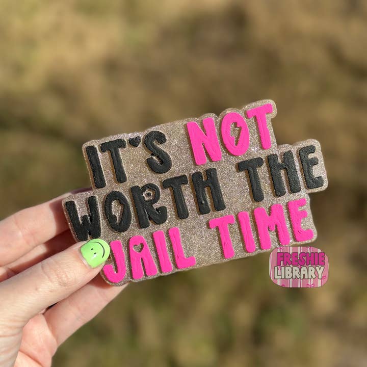 Ambientador de coche: No vale la pena el tiempo en la cárcel para venta al por mayor de The Freshie Library