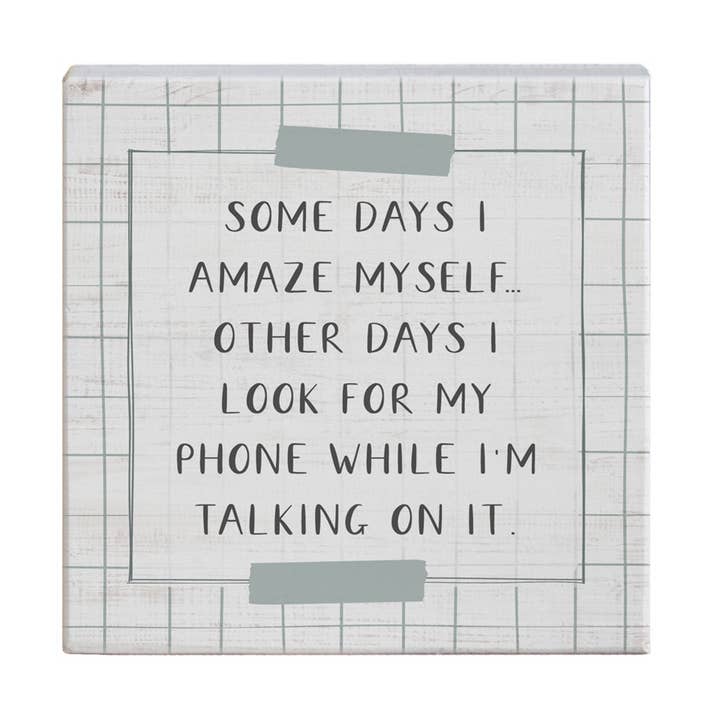 Sincere Surroundings - Wholesale Sign - STS1520 - Some Days I Amaze Myself0