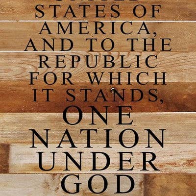 Second Nature by Hand - Wholesale Sign - I pledge allegiance to the flag of the United States of America and to the republic for which it stands, one nation under God indivisible, with liberty and justice for all. / 12"x24" Reclaimed Wood Sign