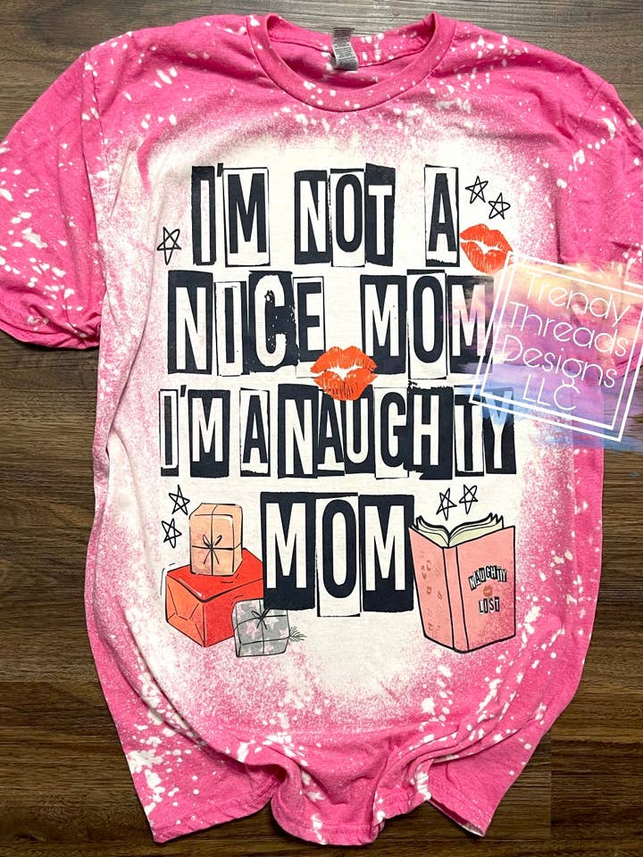 I’m not a nice mom I’m a naughty mom shirt | Christmas shirt for wholesale by Trendy Threads Designs LLC