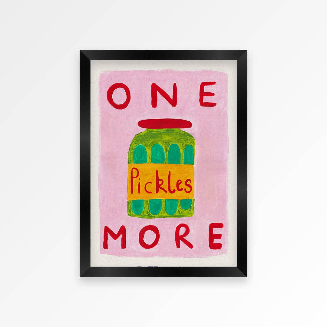 Proper Good - Wholesale Art Print - One More Pickle Print2