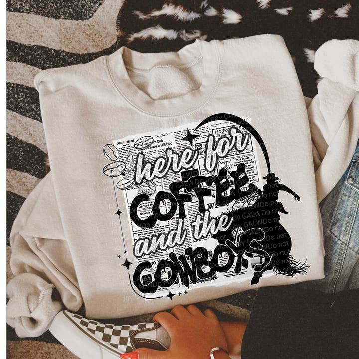 Here for the coffee & the cowboys tee or sweatshirt for wholesale by Gunpowder and lace wholesale