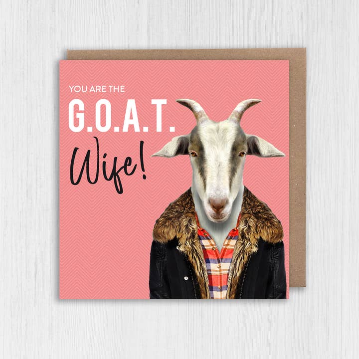 Prints With Personality - Wholesale Birthday Card - Goat birthday card: G.O.A.T. Wife (Animalyser)