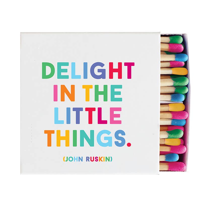 Quotable - Wholesale Matches - Matchboxes - X317 - Delight Little Things (John Ruskin)
