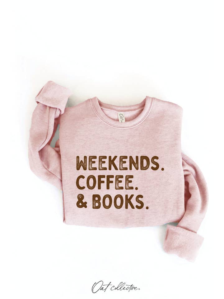 OAT COLLECTIVE - Wholesale Graphic Sweatshirt - Women's - WEEKENDS COFFEE AND BOOKS Graphic Sweatshirt